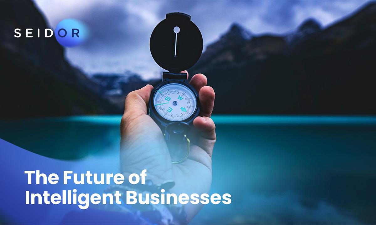 The future of intelligent businesses