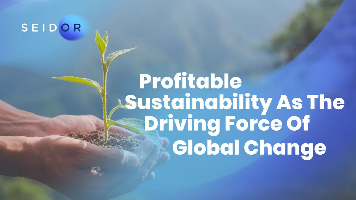 Sustainability Driving Force Global Change